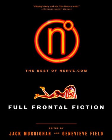 Full Frontal Fiction: The Best of Nerve.com book cover