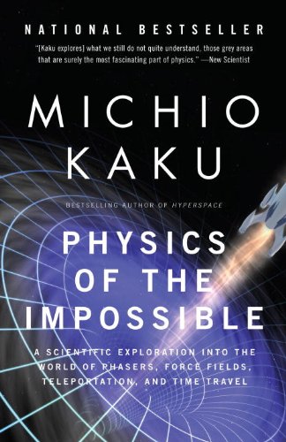 Portada de Physics of the Impossible: A Scientific Exploration into the World of Phasers, Force Fields, Teleportation,and Time Travel