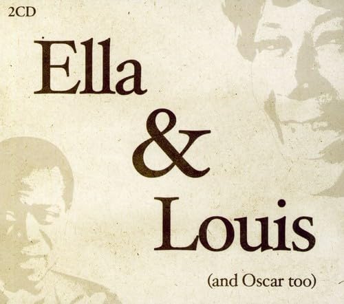 Ella and Louis (And Oscar Too)