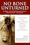 No Bone Unturned Inside The World Of A Top Forensic Scientist And His Work On Americas Most Notorious Crimes And Disasters
