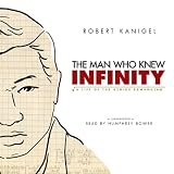 The Man Who Knew Infinity A Life Of The Genius Ramanujan
