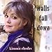 Song All in All by Kimmie Rhodes on Walls Fall Down at Amazon
