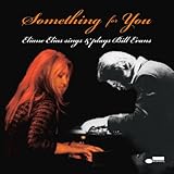 Something For You: Eliane Elias Sings & Plays Bill Evans (2008)