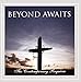 Song Acceptance Pt. 1: Missing You by Beyond Awaits on The Contemporary Requiem at Amazon