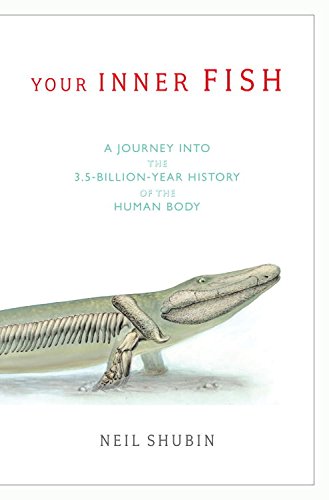 Portada de Your Inner Fish: A Journey into the 3.5-Billion-Year History of the Human Body