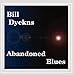 Song Diggin' I Have No Option by Bill Dyckns on Abandoned Blues at Amazon