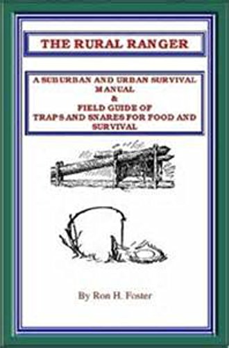 The Rural Ranger A Suburban And Urban Survival Manual & Field Guide Of Traps And Snares For Food And Survival cover