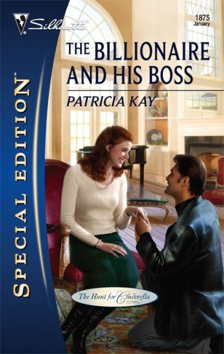 The Billionaire and His Boss (By: Patricia Kay) cover