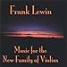 Song Introduction on a Psalm Tune by Frank Lewin on Music for the New Family of Violins at Amazon