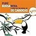 Song Inutil Paisagem by Os Cariocas on Pure Bossa Nova at Amazon