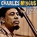 Song Mood Indigo by Charles Mingus on Ken Burns Jazz at Amazon