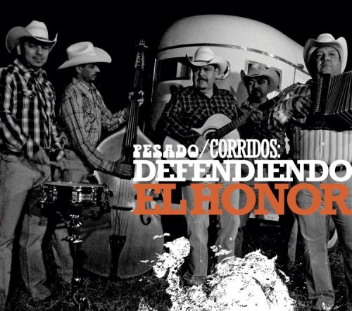 Corridos: Defendiendo el Honor