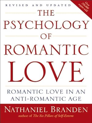 Die Psychologie der romantischen Liebe Nathaniel Branden