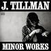 Song Restlessness by J.Tillman on Minor Works at Amazon