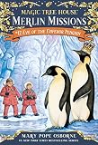 Eve Of The Emperor Penguin Magic Tree House Merlin Missions Book 12