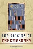 The Origins Of Freemasonry Scotlands Century 15901710 English Edition
