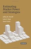 Estimating Market Power And Strategies English Edition