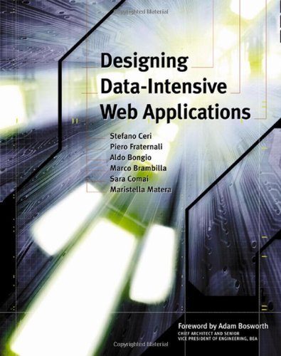 Designing Data-Intensive Web Applications (By: Stefano Ceri,Piero Fraternali,Aldo Bongio,Marco Brambilla,Sara Comai,Maristella Matera) cover