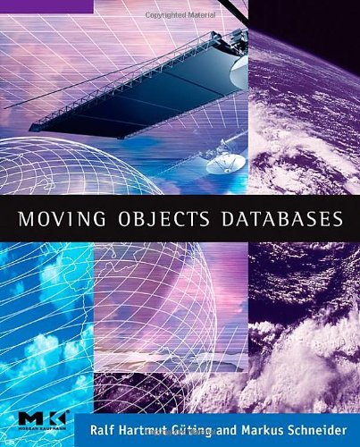 Moving Objects Databases (By: Ralf Hartmut Güting,Markus Schneider) cover
