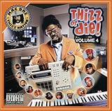 Thizz or Die, Vol. 4