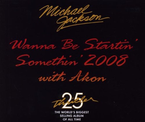 Wanna Be Startin Something: 2008 with Akon