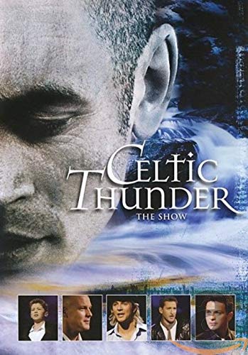 Celtic Thunder: The Show [DVD] [live]