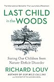 Last Child In The Woods Saving Our Children From Naturedeficit Disorder English Edition
