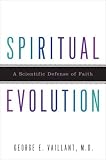 Spiritual Evolution A Scientific Defense Of Faith English Edition