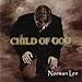 Song Somebody Loves Me by Norman Lee on Child of God at Amazon