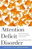 Attention Deficit Disorder The Unfocused Mind In Children And Adults Yale University Press Health Wellness