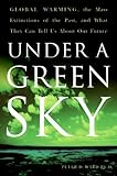 Under A Green Sky The Once And Potentially Future Greenhou English Edition