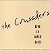 Song I Felt The Love by The Crusaders on Live in Japan 2003 at Amazon