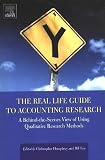 The Real Life Guide To Accounting Research A Behindthescenes View Of Using Qualitative Research Methods English Edition