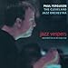 Song Walk Forth by The Cleveland Jazz Orchestra on Paul Ferguson Jazz Vespers at Amazon