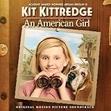Kit Kittredge: An American Girl Soundtrack