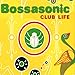 Song Amazing Flight by Bossasonic on Club Life at Amazon