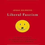 Liberal Fascism The Secret History Of The American Left