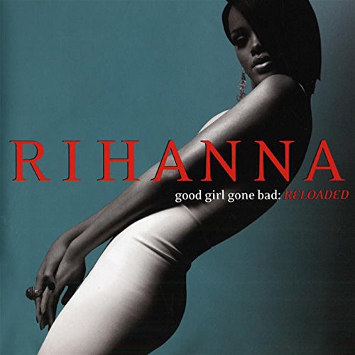 Good Girl Gone Bad: Reloaded