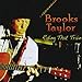 Song Still I Can't Have You by Brooks Taylor on Riding That Train at Amazon