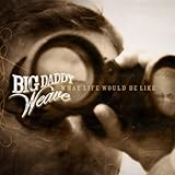 What Life Would Be Like (2008)