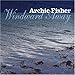 Song Ontario Dust by Archie Fisher on Windward Away at Amazon