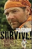 Survive Essential Skills And Tactics To Get You Out Of Anywhere Alive