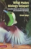 What Makes Biology Unique Considerations On The Autonomy Of A Scientific Discipline English Edition
