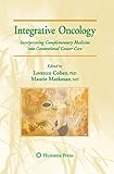 Integrative Oncology Incorporating Complementary Medicine Into Conventional Cancer Care Current Clinical Oncology English Edition