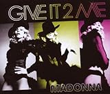 Give It 2 Me