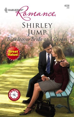 Boardroom Bride and Groom (By: Shirley Jump) cover
