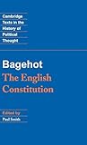 Bagehot The English Constitution Cambridge Texts In The History Of Political Thought English Edition