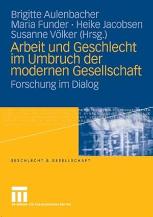 Das Geschlecht der Moderne: Eine soziologische Analyse Eva Illouz