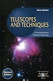 Telescopes And Techniques An Introduction To Practical Astronomy The Patrick Moore Practical Astronomy Series English Edition