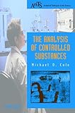 The Analysis Of Controlled Substances A Systematic Approach Analytical Techniques In The Sciences Ants Book 9 English Edition